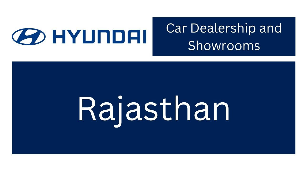 Hyundai Car Dealers and Showrooms in Rajasthan