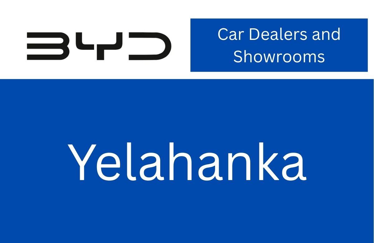 BYD Car Dealers and Showrooms in Yelahanka: Address, Phone Numbers and Email IDs