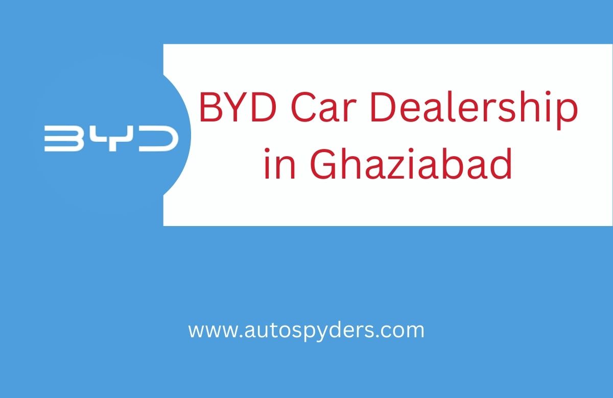 BYD Car Dealership in Ghaziabad: Phone Numbers, Email ID and Address