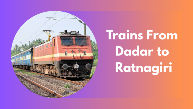 Best Trains from Dadar to Ratnagiri