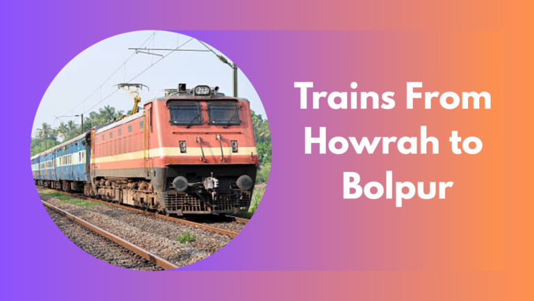 Best Trains from Howrah to Bolpur